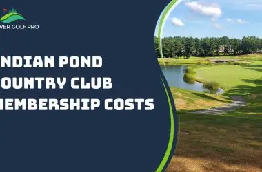 Indian Pond Country Club Membership Costs